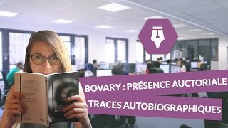 Madame Bovary  Présence auctoriale dans le texte  Traces autobiographiques  Littérature [upl. by Egbert130]