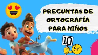 10 PREGUNTAS DE ORTOGRAFÍA PARA NIÑOS  10 PREGUNTAS [upl. by Herson]