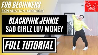 FULL TUTORIAL JENNIE  Sad Girlz Luv Money DANCE TUTORIAL EXPLANATIONMIRRORED lisalovedance兔丽莎 [upl. by Lennahs]