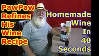 PawPaw Makes a Batch of Homemade Wine in 40 Seconds  My best recipe [upl. by Felipa]