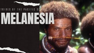 Tribes of The Pacific Melanesia [upl. by Rusel]