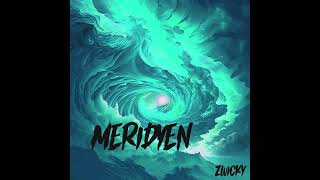 Zwicky  Meridyen official audio [upl. by Lally]