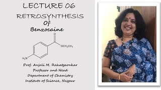 Lecture 06 Retrosynthesis of BenzocaineRETROSYNTHESIS [upl. by Tychonn896]