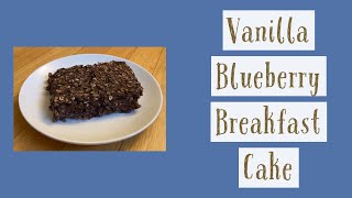 Vanilla Blueberry Breakfast Cake— WFPBNO— whole food plantbased— Starch Solution— Keeping it Simple [upl. by Llennehc]