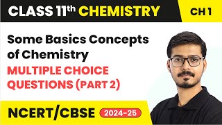 Some Basic Concepts of Chemistry  MCQs Part 2  Class 11 Chemistry Chapter 1 CBSE 202425 [upl. by Iris671]