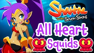 ALL HEART SQUID LOCATIONS  Shantae and the Seven Sirens  100 Guide Tutorial [upl. by Eillime545]