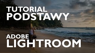 Ligthroom CC tutorial PL Podstawy [upl. by Eelyr]