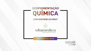 Despigmentação Química com Kathrin Schmidt  Vitamédica [upl. by Shah]