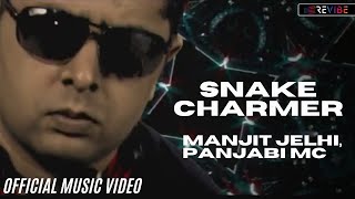 Panjabi MC Manjit Jelhi Snake Charmer Offical Video  Punjabi Classic Songs  Revibe [upl. by Halilad]