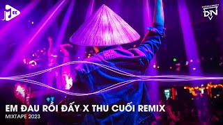 Em Đau Rồi Đấy x Thu Cuối Remix  Em Đau Rồi Đấy Hà Nội Có Lẽ Đẹp Nhất Về Đêm Remix Tiktok [upl. by Duggan708]