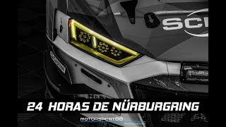 COMO SON LAS 24 H NÜRBURGRING DESDE DENTRO [upl. by Tennes800]