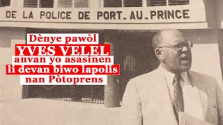 Denye moman Yves Volel anvan li mouri asasine devan buwo lapolis nan potoprens [upl. by Illek841]