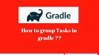 Gradle Tutorial 12  Tasks grouping in build gradle file  Groups in gradle [upl. by Caneghem895]