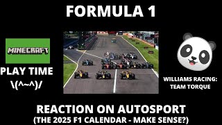 Formula 1 💮🐼💮 Reaction On Autosport 2025 F1 Calender [upl. by Ydnam811]