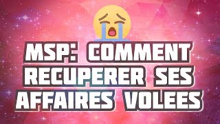 MSP TUTO  COMMENT RECUPERER SES AFFAIRES VOLEES  KRYSTAE [upl. by Eirrac488]