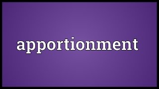 Apportionment Meaning [upl. by Afihtan]