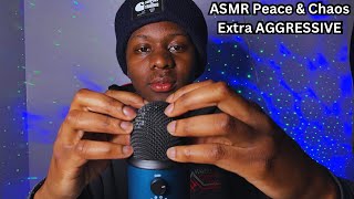 ASMR Peace amp Chaos Extra AGGRESSIVE [upl. by Lange]