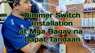 Dimmer Switch Installation at Mga Bagay na Dapat Tandaan [upl. by Brecher]