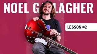 Learn To Play Guitar Like Noel Gallagher LESSON 2 [upl. by Grimaud]