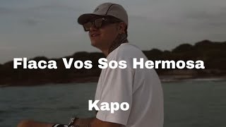 flaca vos sos hermosa y te mereces todo  UWAIE  Kapo [upl. by Heater677]