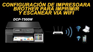 Configurar impresora Brother para imprimir y escanear vía wifi [upl. by Leyameg473]