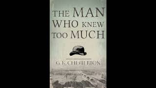 G K Chesterton The Man Who Knew Too Much Chapter 1 The face in the target [upl. by Nynahs]