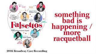 Something Bad is Happening  More Racquetball — Falsettos Lyric Video 2016BC [upl. by Jacintha]