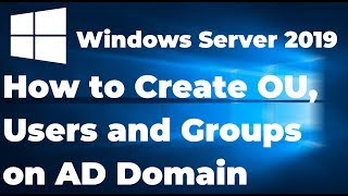 How to Create OU Users and Groups on Active Directory 2019 [upl. by Nimsaj]