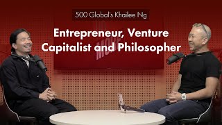 500 Global’s Khailee Ng – Entrepreneur Venture Capitalist and Philosopher [upl. by Trautman]