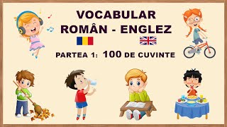 100 Words for Kids Vocabular Român Englez 100 de cuvinte  Engleza pentru copii și începători 01 [upl. by Asilegna]