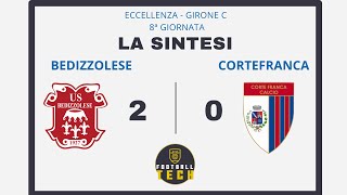 ECCELLENZA  BEDIZZOLESE VS CORTEFRANCA  La Sintesi [upl. by Oirazan]