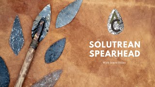 Solutrean Spearheads The Art of Prehistoric Flintknapping [upl. by Lucania]