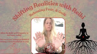 Shifting Realities With Reiki Root Chakra Clearing out Fear and Guilt  readingswithbreannecom [upl. by Dnivra]