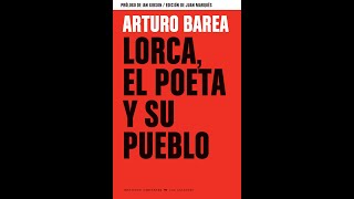 Presentación del libro «Lorca el poeta y su pueblo» de Arturo Barea [upl. by Aidiruy]