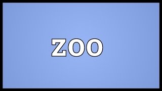 Zoo Meaning [upl. by Clarita]