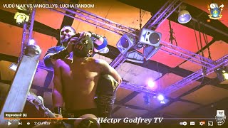 VUDÚ MAX VS VANGELLYS LUCHA RANDOM REFEREE EL MUÑECO [upl. by Alonso951]