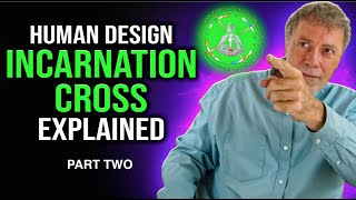 Incarnation Crosses in Human Design Explained  Part 2 [upl. by Sekyere]