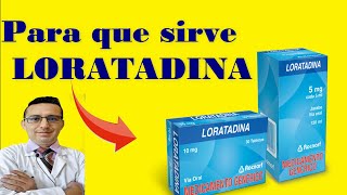 LORATADINA 10 mg PARA QUÉ SIRVE Y CUANDO TOMAR LORATADINA EFECTOS SECUNDARIOS [upl. by Sawyer]