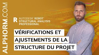 Vérifications et ajustements de la structure du projet Robot Structural [upl. by Aivatco]