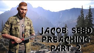 Far Cry 5  Jacob Seed Preaching Part 2 Audio with Transcription 🐺 [upl. by Vittoria780]