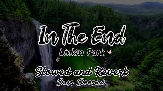 In the end🎧 Linkin Park Slowed And ReverbBass Boosted slowedandreverb viralsong [upl. by Ryan]