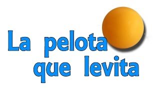 La pelota que levita Experimentos Caseros [upl. by Hannasus]