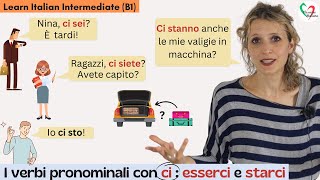 23 Learn Italian Intermediate B1 I verbi pronominali con ci Esserci e starci [upl. by Enilecram]