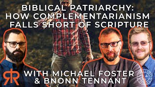 Biblical Patriarchy How Complementarianism Falls Short Of Scripture [upl. by Jennifer587]