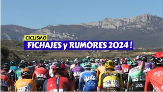 Ciclismo 🚴 FICHAJES y RUMORES 2024 [upl. by Griffy559]