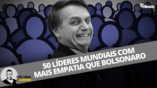 50 LÍDERES MUNDIAIS COM MAIS EMPATIA QUE BOLSONARO [upl. by Macnamara]