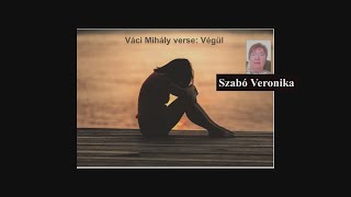 Váci Mihály verse Végül [upl. by Sandstrom260]