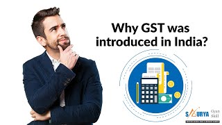 Why GST was introduced in India  Saurya Skill [upl. by Ailedamla]