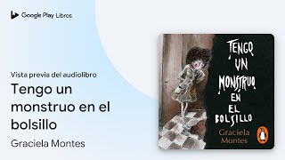 Tengo un monstruo en el bolsillo de Graciela Montes · Vista previa del audiolibro [upl. by Coralyn]