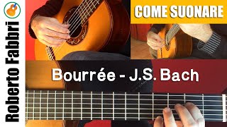 Come suonare Bourrée di JS Bach  La chitarra classica di Roberto Fabbri [upl. by Ahsiekyt495]